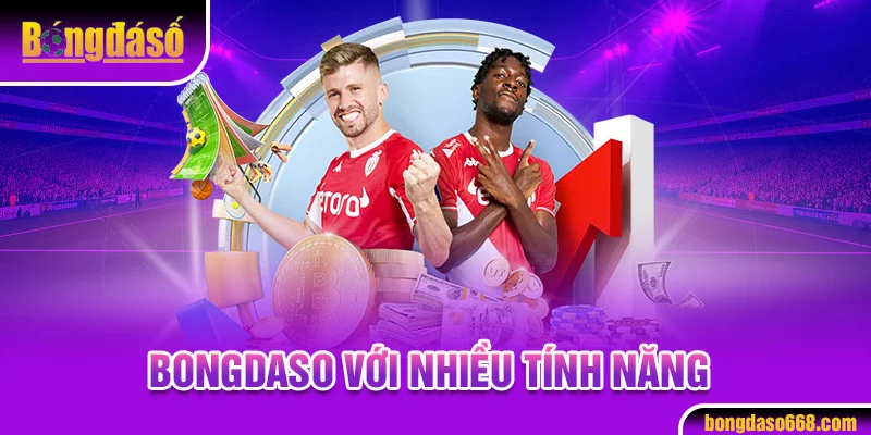 Bongdaso với nhiều tính năng