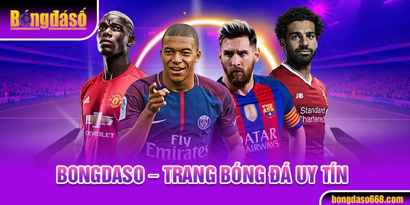 Bongdaso - Trang bóng đá uy tín