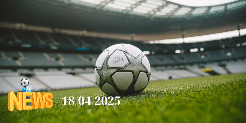 Tin tức thể thao hôm nay ngày 18/04/2025